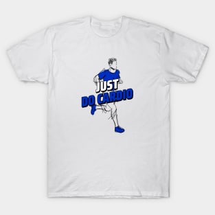 JUST DO CARDIO - fitness design T-Shirt